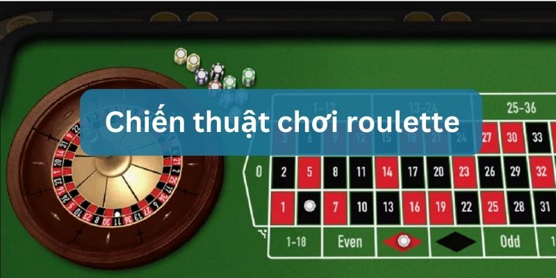 cách chơi roulette thành công