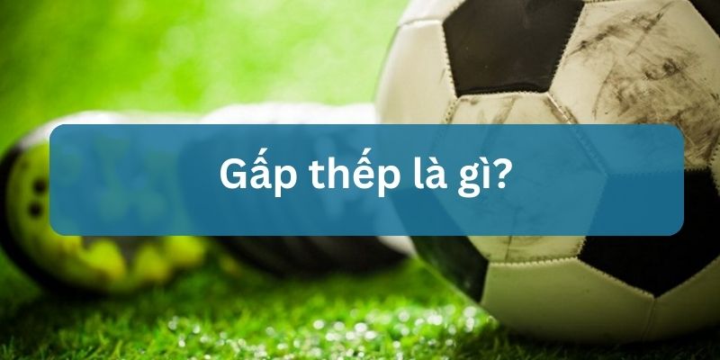 có nên chơi gấp thếp không