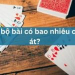 Một Bộ Bài Có Bao Nhiêu Con Át Và Cách Phân Biệt Quân Bài Tây