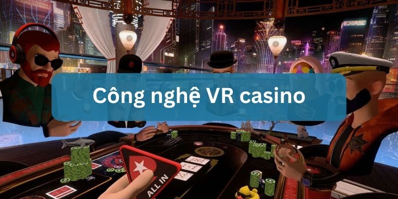 vr casino là gì